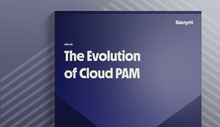 Privileged Access Management in the Cloud Era